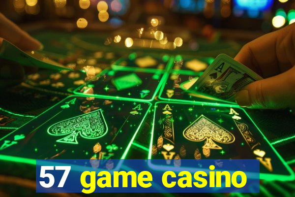 57 game casino